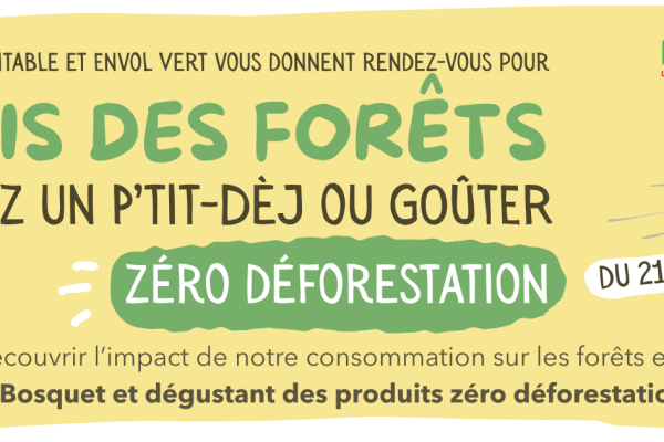 Acteurs de l'alimentation durable, organisez votre petit-déj' ou goûter Zéro Déforestation
