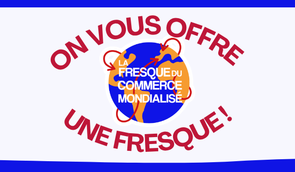 On vous offre une fresque : FAIRe vient animer une Fresque du Commerce mondialisé dans votre lieu